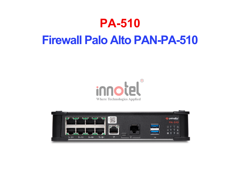 Firewall Palo Alto PAN-PA-510 – Thiết bị tường lửa